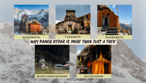 Why Panch Kedar is More Than Just a Trek